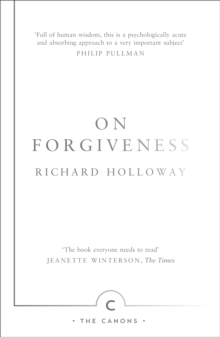 On Forgiveness : How Can We Forgive The Unforgivable?