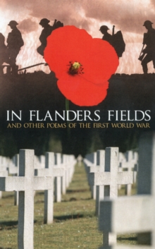 In Flanders Fields : And Other Poems of the First World War, Hardback Book In Flanders Fields : And Other Poems of the First World War, Hardback Book