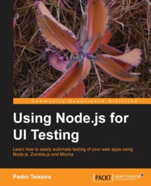 Using Node.js for UI Testing, Paperback / softback Book Using Node.js for UI Testing, Paperback / softback Book