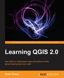 Learning QGIS 2.0, Paperback / softback Book Learning QGIS 2.0, Paperback / softback Book