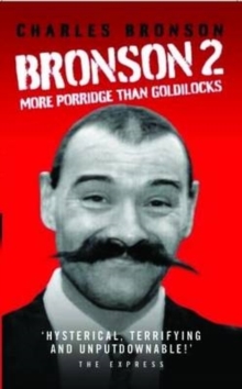 Bronson 2 - More Porridge Than Goldilocks