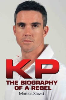 KP - the Biography of Kevin Pietersen, Paperback / softback Book KP - the Biography of Kevin Pietersen, Paperback / softback Book