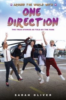 Around the World with One Direction : The True Stories as Told by the Fans, Paperback Book Around the World with One Direction : The True Stories as Told by the Fans, Paperback Book