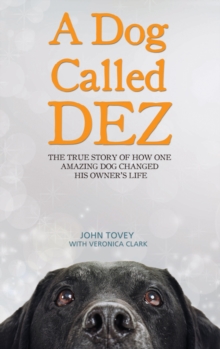 A Dog Called Dez, Hardback Book A Dog Called Dez, Hardback Book