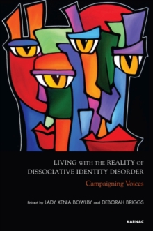 Living with the Reality of Dissociative Identity Disorder : Campaigning Voices