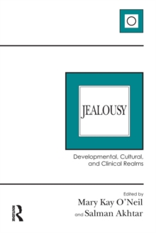 Jealousy : Developmental, Cultural, and Clinical Realms, Paperback / softback Book Jealousy : Developmental, Cultural, and Clinical Realms, Paperback / softback Book