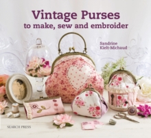 Vintage Purses to Make, Sew and Embroider, Paperback Book Vintage Purses to Make, Sew and Embroider, Paperback Book