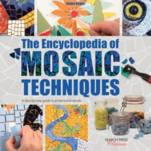 The Encyclopedia of Mosaic Techniques, Paperback Book The Encyclopedia of Mosaic Techniques, Paperback Book