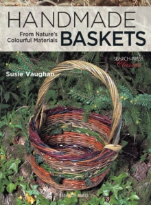 Handmade Baskets : From Nature's Colourful Materials, Paperback Book Handmade Baskets : From Nature's Colourful Materials, Paperback Book