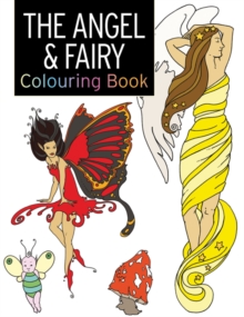 The Angel & Fairy Colouring Book : Large and Small Projects to Enjoy, Paperback Book The Angel & Fairy Colouring Book : Large and Small Projects to Enjoy, Paperback Book