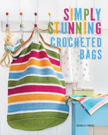 Simply Stunning Crocheted Bags, Paperback Book Simply Stunning Crocheted Bags, Paperback Book