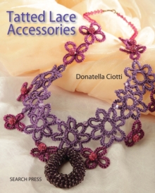 Tatted Lace Accessories, Paperback Book Tatted Lace Accessories, Paperback Book