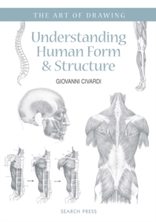 Art of Drawing: Understanding Human Form & Structure, Paperback Book Art of Drawing: Understanding Human Form & Structure, Paperback Book