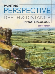 Painting Perspective, Depth & Distance in Watercolour, Paperback / softback Book Painting Perspective, Depth & Distance in Watercolour, Paperback / softback Book