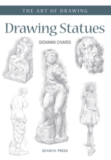 Art of Drawing: Drawing Statues, Paperback Book Art of Drawing: Drawing Statues, Paperback Book