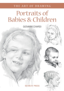 Art of Drawing: Portraits of Babies & Children, Paperback Book Art of Drawing: Portraits of Babies & Children, Paperback Book
