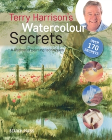Terry Harrison's Watercolour Secrets : A Lifetime of Painting Techniques, Paperback Book Terry Harrison's Watercolour Secrets : A Lifetime of Painting Techniques, Paperback Book