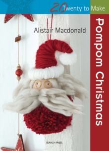 Twenty to Make: Pompom Christmas, Paperback Book Twenty to Make: Pompom Christmas, Paperback Book