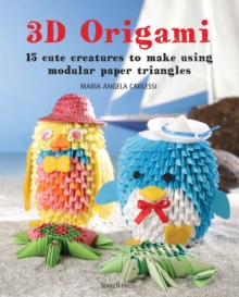 3D Origami : 15 Cute Creatures to Make Using Modular Paper Triangles, Paperback Book 3D Origami : 15 Cute Creatures to Make Using Modular Paper Triangles, Paperback Book