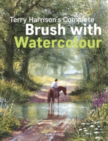 Terry Harrison's Complete Brush with Watercolour, Paperback Book Terry Harrison's Complete Brush with Watercolour, Paperback Book