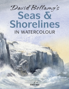 David Bellamy's Seas & Shorelines in Watercolour, Paperback / softback Book David Bellamy's Seas & Shorelines in Watercolour, Paperback / softback Book