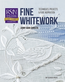 RSN: Fine Whitework : Techniques, projects and pure inspiration