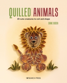 Quilled Animals : 20 Cute Creatures To Coil And Shape