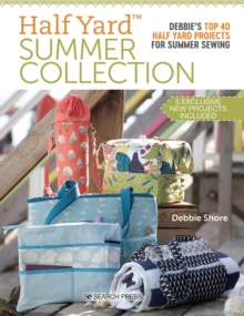 Half Yard Summer Collection : DebbieS Top 40 Half Yard Projects for Summer Sewing