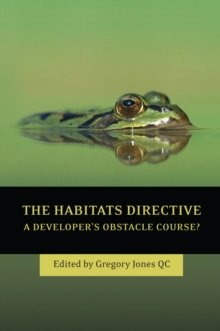 The Habitats Directive : A Developer's Obstacle Course?