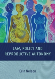 Law, Policy and Reproductive Autonomy