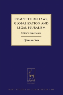 Competition Laws, Globalization and Legal Pluralism : China'S Experience