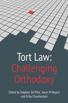 Tort Law: Challenging Orthodoxy