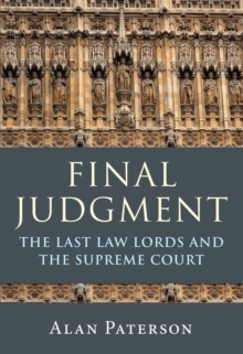 Final Judgment : The Last Law Lords and the Supreme Court