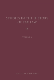 Studies in the History of Tax Law, Volume 6