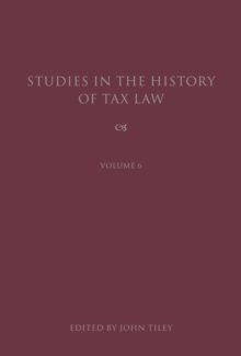 Studies in the History of Tax Law, Volume 6