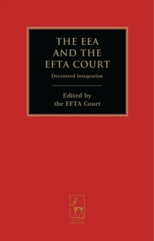 The EEA and the EFTA Court : Decentred Integration