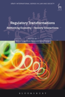 Regulatory Transformations : Rethinking Economy-Society Interactions