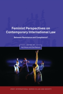 Feminist Perspectives on Contemporary International Law : Between Resistance and Compliance?