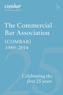 The Commercial Bar Association (COMBAR) 1989-2014 : Celebrating the First 25 Years