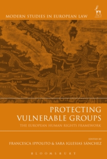 Protecting Vulnerable Groups : The European Human Rights Framework