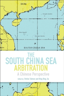 The South China Sea Arbitration : A Chinese Perspective