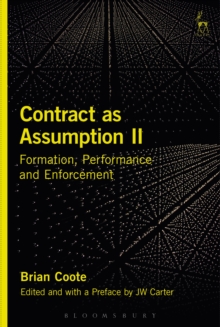 Contract as Assumption II : Formation, Performance and Enforcement