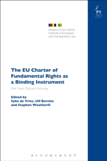 The EU Charter of Fundamental Rights as a Binding Instrument : Five Years Old and Growing