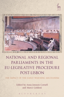 National and Regional Parliaments in the EU-Legislative Procedure Post-Lisbon : The Impact of the Early Warning Mechanism