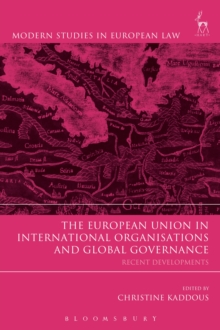 The European Union in International Organisations and Global Governance : Recent Developments