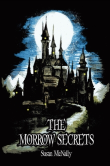 The Morrow Secrets, Paperback / softback Book The Morrow Secrets, Paperback / softback Book