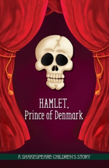 Hamlet, Prince of Denmark, Hardback Book Hamlet, Prince of Denmark, Hardback Book
