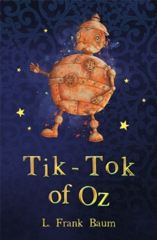 Tik-Tok of Oz, Paperback / softback Book Tik-Tok of Oz, Paperback / softback Book