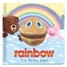 Time for Bed, Zippy! : Rainbow Hand Puppet Fun, Hardback Book Time for Bed, Zippy! : Rainbow Hand Puppet Fun, Hardback Book