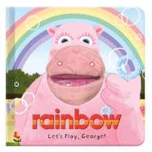 Let's Play, George! : Rainbow Hand Puppet Fun, Hardback Book Let's Play, George! : Rainbow Hand Puppet Fun, Hardback Book